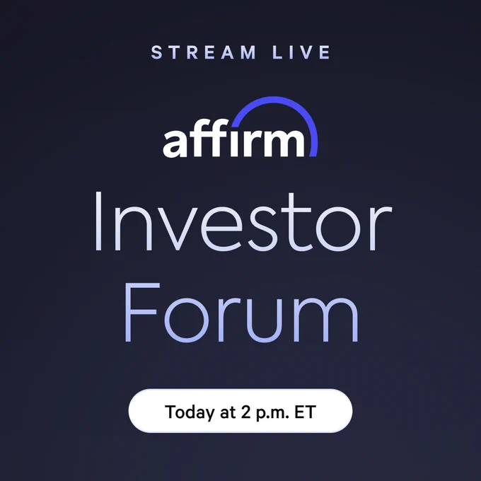 Stream live event announcement for Affirm Investor Forum, scheduled for today at 2 p.m. ET.