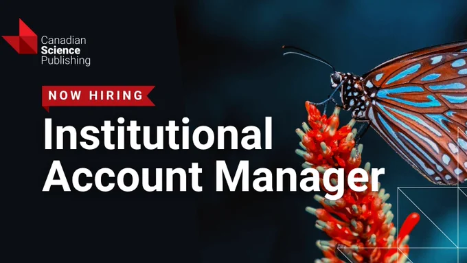 Close-up of a blue and orange butterfly perched on a red flower with text announcing a hiring opportunity for Institutional Account Manager at Canadian Science Publishing.