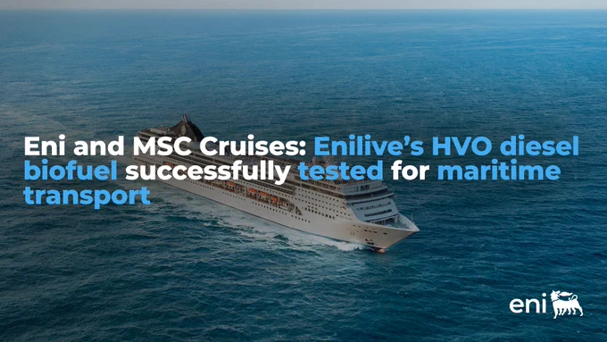 Eni and MSC Cruises: Enilive’s HVO diesel biofuel successfully tested for maritime transport