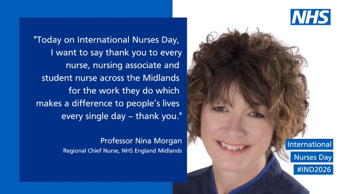 Quote from Professor Nina Morgan thanking nurses, nursing associates and student nurses in the Midlands for the difference they make on International Nurses Day, with NHS logo.