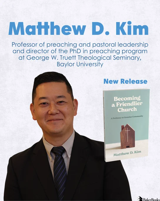 This image shows an individual in formal attire next to a book titled "Becoming a Friendlier Church" by Matthew D. Kim. Text above provides biographical information, stating the person is a professor and director at Baylor University's seminary program.