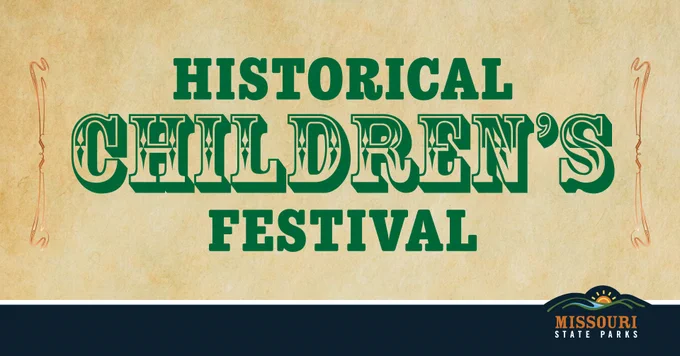 Vintage-style banner announcing the Historical Children's Festival with Missouri State Parks logo on a parchment background.