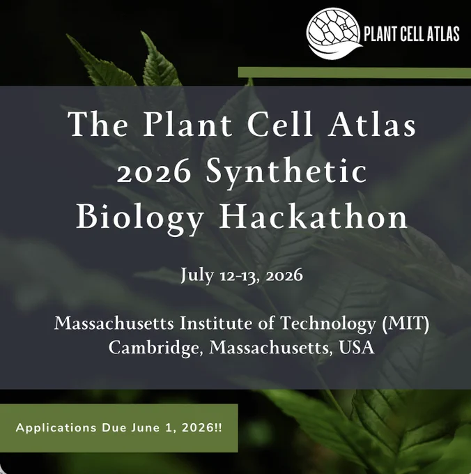 Dark green leafy background with text announcing the Plant Cell Atlas 2026 Synthetic Biology Hackathon at MIT, July 12-13, 2026. A banner saying ‘Applications Due June 1, 2026!’ is at the bottom.