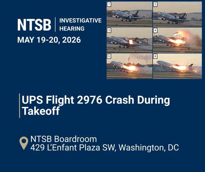 The image displays a promotional poster for a National Transportation Safety Board (NTSB) investigative hearing on May 19-20, 2026, in Washington, DC. On the right, a sequence of five images shows an aircraft experiencing a crash during takeoff, resulting in a fiery explosion. The text mentions "UPS Flight 2976 Crash During Takeoff" and provides location details for the NTSB boardroom.