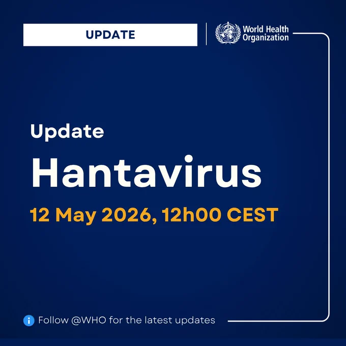 World Health Organization update on Hantavirus dated 12 May 2026 at 12:00 CEST.