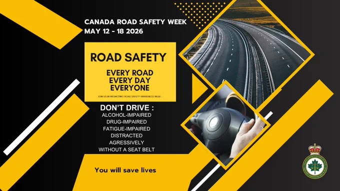 Graphic promoting Canada Road Safety Week, May 12–18, 2026, with a black and yellow design featuring highway and driver images. The text reads: “Road Safety – Every Road, Every Day, Everyone” and encourages drivers not to drive alcohol-impaired, drug-impaired, fatigue-impaired, distracted, aggressively, or without a seat belt. The bottom text states: “You will save lives.” The Canadian Association of Chiefs of Police logo appears in the bottom right corner. 