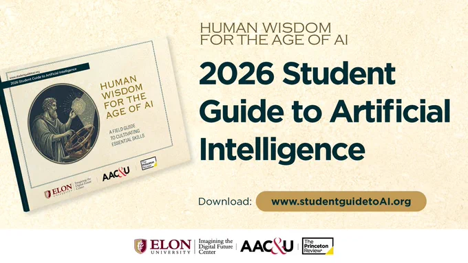 The image is a promotional graphic for the "2026 Student Guide to Artificial Intelligence" by the American Association of Colleges and Universities, Elon University, and The Princeton Review. It features a book cover titled "Human Wisdom for the Age of AI: A Roadmap to Double-Edged Essential Skills" with an illustration of a historic figure and AI symbols. Logos for Elon University, AAC&U, and The Princeton Review are displayed at the bottom. The website www.studentguidetoAI.org is highlighted for downloading the guide.