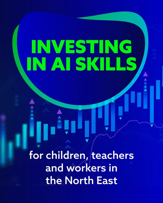 Investing in AI skills for children, teachers and workers in the North East