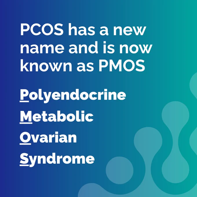 Polycystic Ovary Syndrome (PCOS) has a new name: Polyendocrine Metabolic Ovarian Syndrome (PMOS)