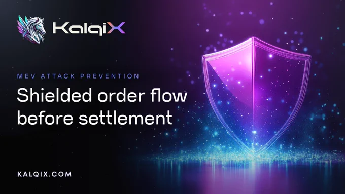 MEV Attack Prevention - Shielded order flow before settlement with KalqiX