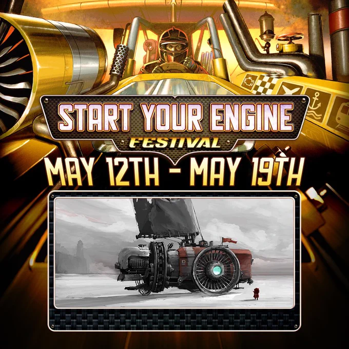 A background image with a driver ready to race. Start your engine, Festival. May 12th - May 19th. A smaller image of the key art of the game Far: Lone Sails. A vehicle with a strange shape and sails. 