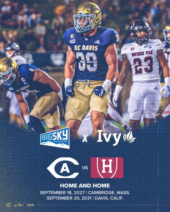 Blue graphic with Big Sky and Ivy League logos between a giant X above the UC Davis and Harvard logos all above text listing home and home and dates of game. All below a photo of Porter Connors celebrating during a football game wearing a gold football helmet, blue jersey and gold pants.