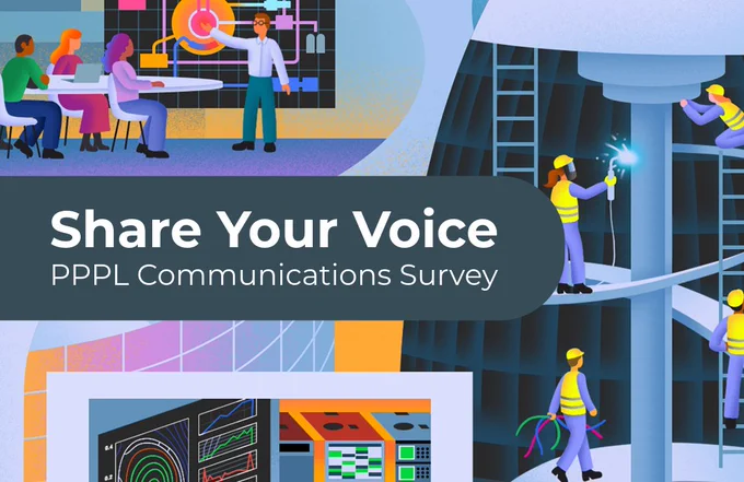 A digital illustration promoting the "PPPL Communications Survey." The image depicts various scenes: individuals sitting at a round table with a display screen, and workers in safety gear using welding equipment on an industrial structure. The design includes colorful abstract elements and technical diagrams.