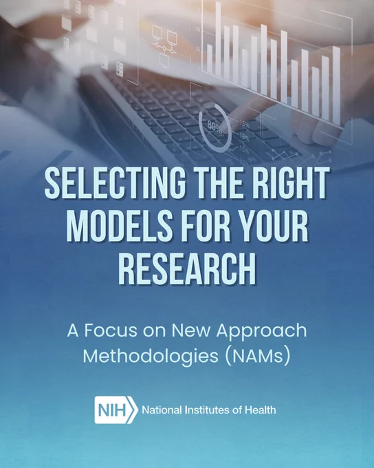 A person typing on a laptop with a digital graph overlay. The text reads: "Selecting the Right Models for Your Research - A Focus on New Approach Methodologies (NAMs)." The National Institutes of Health (NIH) logo is at the bottom.