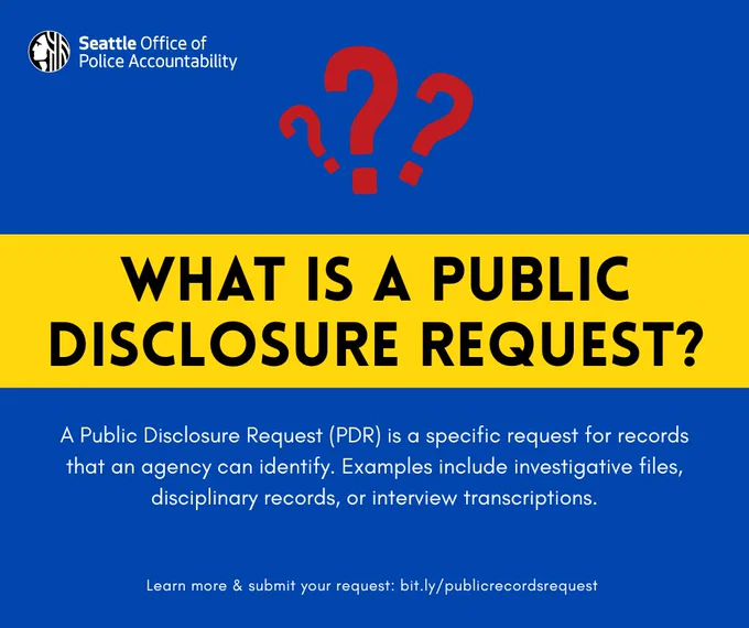 Image with a dark blue background and the OPA logo in the top left corner. In the top center of the image are three large, red question marks. Below them is a yellow banner with the words “what is a public disclosure request?” written in black, bold text. Below the yellow banner is the text “A Public Disclosure Request (PDR) is a specific request for records that an agency can identify. Examples include investigative files, disciplinary records, or interview transcriptions.” At the bottom of the image is says “Learn more & submit your request: bit.ly/publicrecordsrequest”
