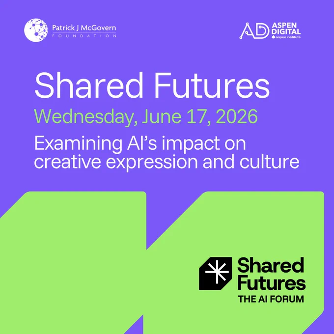 Text reads, "Shared Futures. Wednesday June 17, 2026. Examining AI's Impact on creative expression and culture."