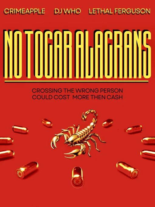 No Tocar Alacrans 🦂 Coming Soon ⏳ @__Crimeapple__ @DJWho1 Lethal Ferguson