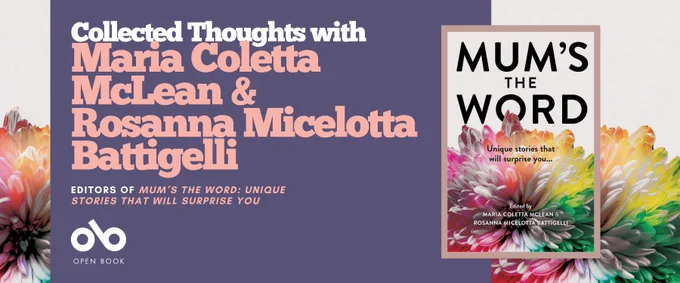 Book banner featuring 'Collected Thoughts with Maria McLean & Rosanna Micelotta Battigelli, Editors of Mum's the Word: Unique Stories That Will Surprise You' in white and coral text on a purple background. The right side displays the book cover showing a teacup with floral design and the title 'Mum's the Word.' Decorative watercolor flowers in pink, coral, and yellow frame both sides of the banner. Open Book logo appears at bottom left.