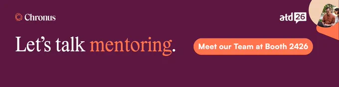 Let's talk mentoring. Meet our team at booth 2426 at ATD26.