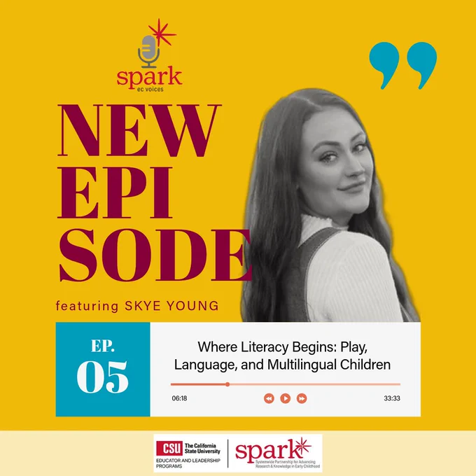 Graphic with Skye Young's photo. Text: SPARK EC Voices. New episode featuring Skye Young. Episode 5, 'Where Literacy Begins: Play, Language, and Multilingual Children.'