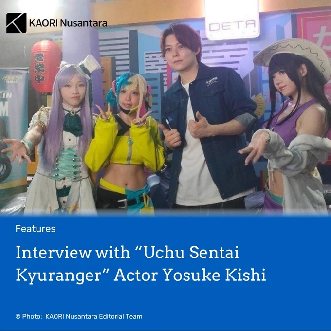 Header image from an article titled "Interview with “Uchu Sentai Kyuranger” Actor Yosuke Kishi". The article title is written in white over blue background in the bottom half of the image. The picture shows the actor and cosplayer in an event. Copyright attribution Photo: KAORI Nusantara Editorial Team on the bottom left. The article is tagged "Interview". The logo of KAORI Nusantara is on top left in black.
