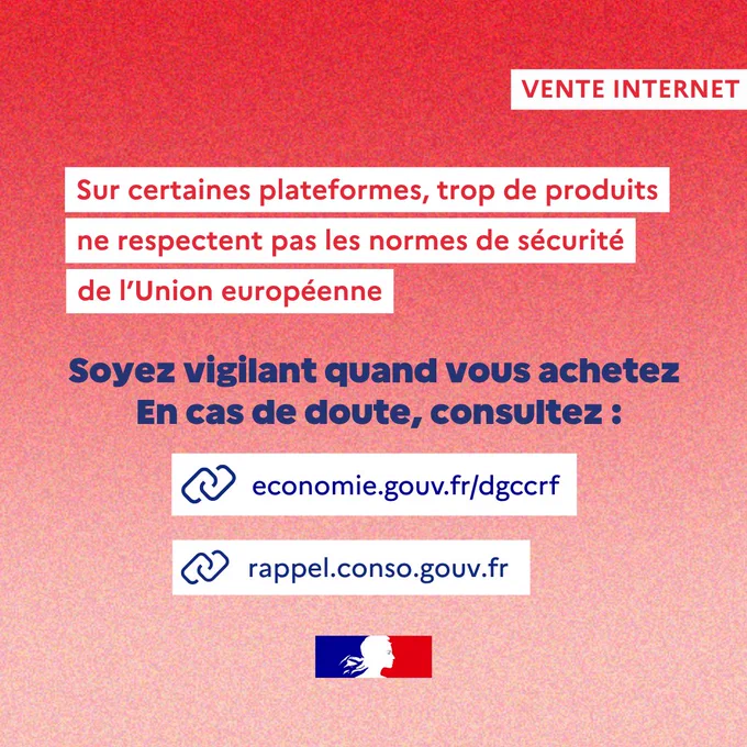 Image avec un fond dégradé rouge et rose. En haut à droite, texte rouge: "VENTE INTERNET". Au centre, texte blanc sur fond rouge: "Sur certaines plateformes, trop de produits ne respectent pas les normes de sécurité de l’Union européenne." En dessous, texte bleu: "Soyez vigilant quand vous achetez. En cas de doute, consultez :". Deux liens bleus sur fonds blancs: "economie.gouv.fr/dgccrf" et "rappel.conso.gouv.fr". En bas, un logo du gouvernement français.
