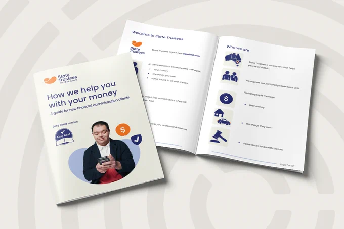 A guide for State Trustees with the heading 'How we help you with your money' above a person using their phone. Below is an open book showing 2 pages of the State Trustees Easy Read guide.