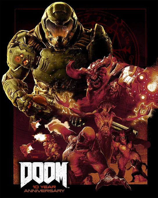 Image of DOOM (2016) arranged in a montage often seen on a movie poster with the green armored Doom Slayer in the top left and a series of demons below him colored in hues of pink/red/orange. Under the DOOM logo at the bottom is txt, “10 YEAR ANNIVERSARY”. 