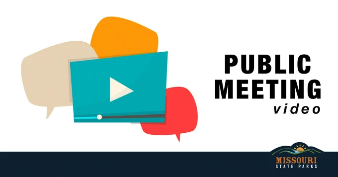 Graphic showing a video player icon with speech bubbles and the text 'Public Meeting video' alongside the Missouri State Parks logo.