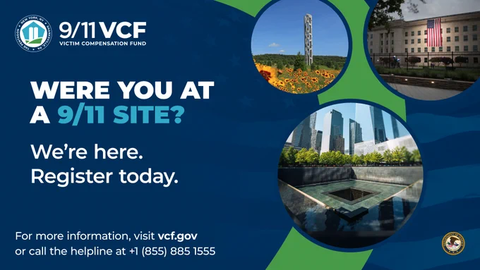 Photo graphic depicting the three sites covered by the VCF (Shanksville, NYC, Pentagon) with text that reads, "Were you at a 9/11 site? We're here. For more info visit vcf.gov or call the helpline at 1 855 885 1555."