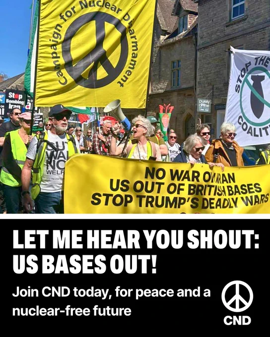 Graphic with CND logo and image of the front of a CND march. Text reads: Let me hear you shout: US bases out! Join CND today, for peace and a nuclear-free future"