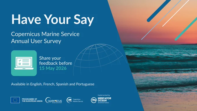 A promotional banner for the Copernicus Marine Service Annual User Survey. The banner invites participation with the text "Have Your Say." It includes a deadline of 15 May 2026 and offers feedback options in English, French, Spanish, and Portuguese. The design features a stylized ocean scene with a sunset, and logos for the European Union, Copernicus, and Mercator Ocean International.