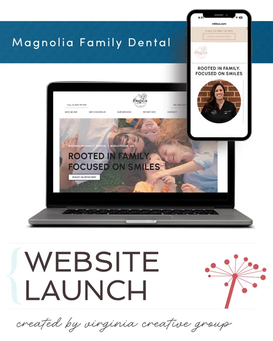 Celebrating the launch of Magnolia Family Dental's new website designed by Virginia Creative Group. The design showcases family-centric values.