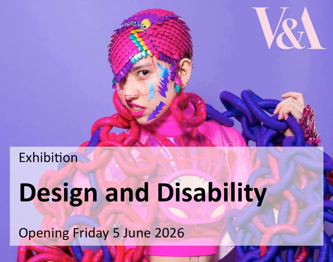 A purple background. The V&A logo sits in the top right. A young woman poses in a pink and blue ensemble. She curls her lip at the camera. Text overlayed reads Exhibition. Design and Disability. Opening Friday 5 June 2026.