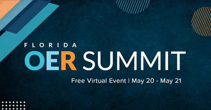 Florida OER Summit promotional banner. The  text reads: "Florida OER Summit. Free Virtual Event | May 20 - May 21." The design includes geometric shapes and a textured blue background.