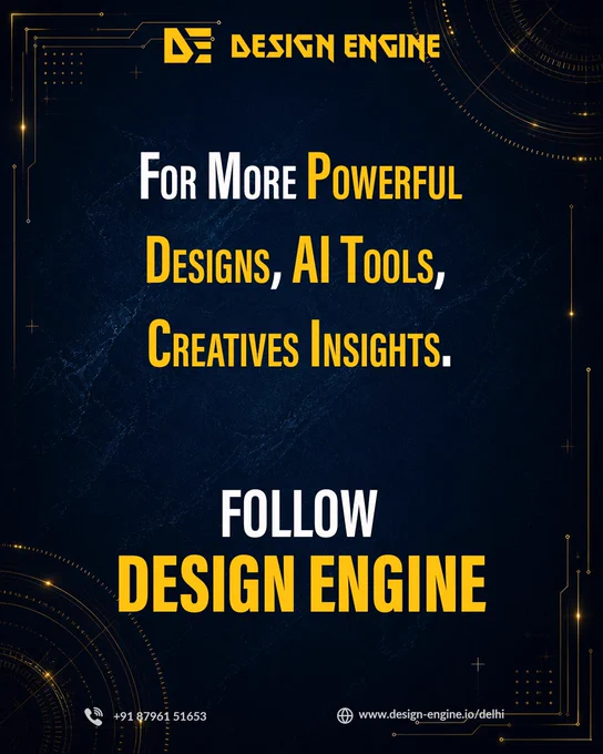 A dark, textured closing graphic with a premium aesthetic, featuring the "Design Engine" logo in yellow at the top center. The primary text reads, "For More Powerful Designs, AI Tools, Creatives Insights," with key words highlighted in a yellow gradient. Below this, a call to action in bold white and yellow text says, "FOLLOW DESIGN ENGINE." The background is a dark marble texture framed by gold technical HUD elements, circular patterns, and fine circuitry lines. The bottom of the slide includes a phone icon with the number " 91 87961 51653" and a web icon with the URL "www.design-engine.io/delhi."