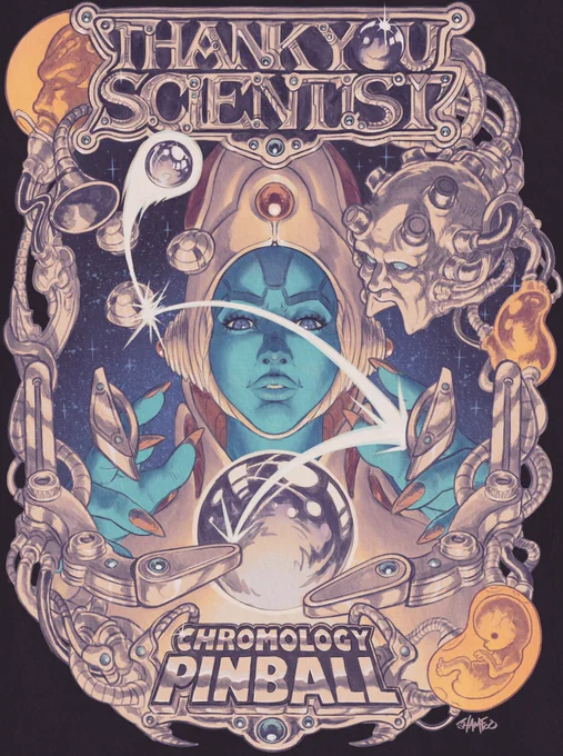 A t-shirt design that reads "Thank You Scientist" on the top and "Chromology Pinball" at the bottom. The illustration in the center shows a spacey, Giger esq pinball table with a blue space diva in the center.