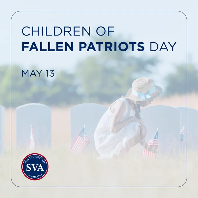 Graphic with the text ‘Children of Fallen Patriots Day’ and ‘May 13’ over a photo of a person kneeling among white cemetery headstones, placing a small U.S. flag near a marker. Student Veterans of America logo appears in the lower left.