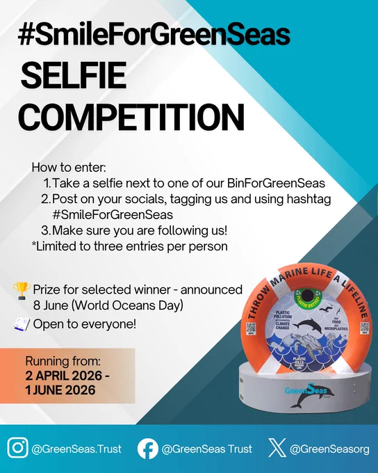 A promotional poster for the #SmileForGreenSeas selfie competition, featuring a clean, modern design with grey and teal geometric shapes. Large bold text reads “#SmileForGreenSeas SELFIE COMPETITION.” Instructions explain how to enter: take a selfie next to a BinForGreenSeas bin, post it on social media using the hashtag #SmileForGreenSeas and tagging the organisation, and ensure you are following them, with a limit of three entries per person. Additional text states that a prize will be announced on 8 June (World Oceans Day) and that the competition is open to everyone. A highlighted box notes the competition runs from 2 April 2026 to 1 June 2026. At the bottom are social media handles for GreenSeas Trust. On the right, an illustrated marine-themed recycling bin shaped like a lifebuoy displays messages about plastic pollution and protecting marine life.