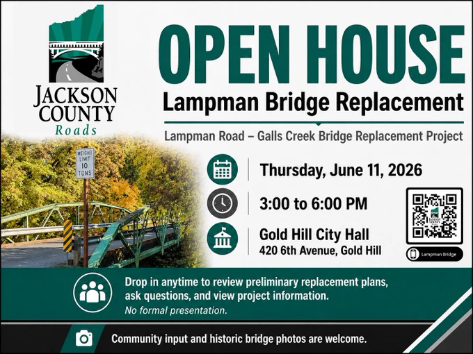 Graphic announcing an open house for the Lampman Bridge Replacement Project. The graphic includes a photo of Lampman Bridge surrounded by trees and the Jackson County Roads logo. Text reads: Open House, Lampman Bridge Replacement, Lampman Road – Galls Creek Bridge Replacement Project. Event details: Thursday, June 11, 2026, 3:00 to 6:00 PM, Gold Hill City Hall, 420 6th Avenue, Gold Hill. Drop in anytime to review preliminary replacement plans, ask questions, and view project information. No formal presentation. Community input and historic bridge photos are welcome.