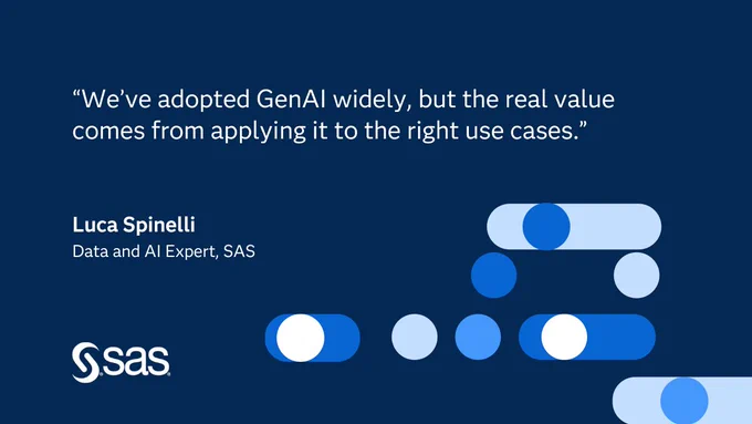 \u201CWe\u2019ve adopted GenAI widely, but the real value comes from applying it to the right use cases.\u201D \u2013 Luca Spinelli, Data and AI Expert, SAS