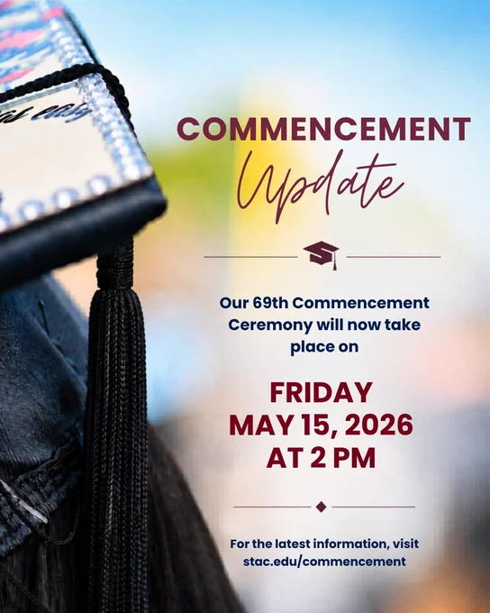 Important Update Our 69th Commencement Ceremony will now take place on Friday, May 15 at 2 PM. Learn more at stac.edu/commencement text and image of graduation cap and tassel with iridescent gold background