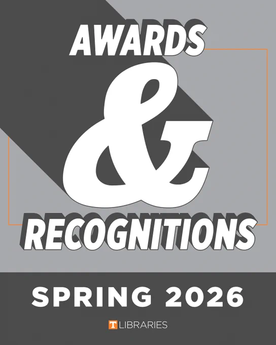 Graphic with bold text reading “Awards & Recognitions” and “Spring 2026” above the UT Libraries logo on a gray geometric background with orange accents.