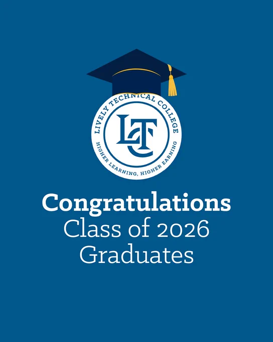 Blue image featuring the Lively Technical College logo with a graduation cap above it. Text reads: "Congratulations Class of 2026 Graduates."