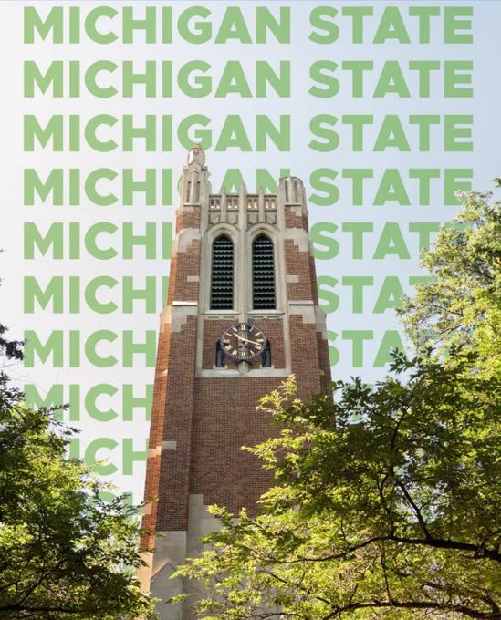 A photo shows the Beaumont Tower at Michigan State University, with text \"MICHIGAN STATE\" repeated multiple times as a background. The tower is brick, and its clock is visible. Green tree branches frame the bottom of the shot.