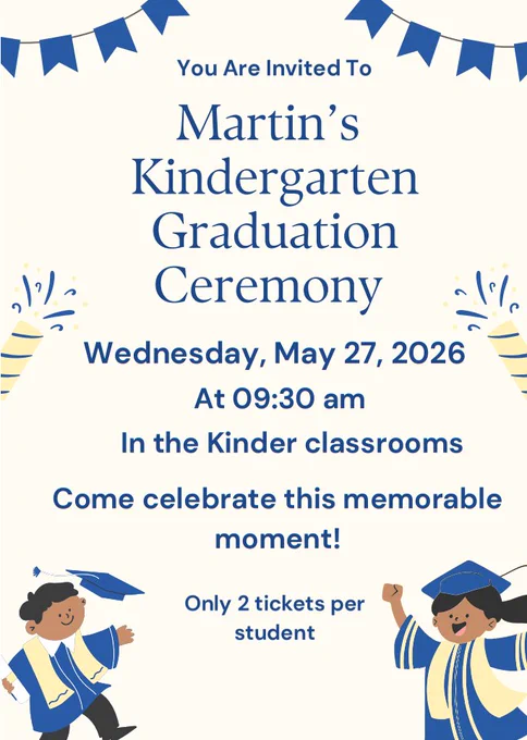 Invitation for Martin's Kindergarten Graduation Ceremony on May 27, 2026, at 09:30 am in the Kinder classrooms. Features two children in graduation attire.