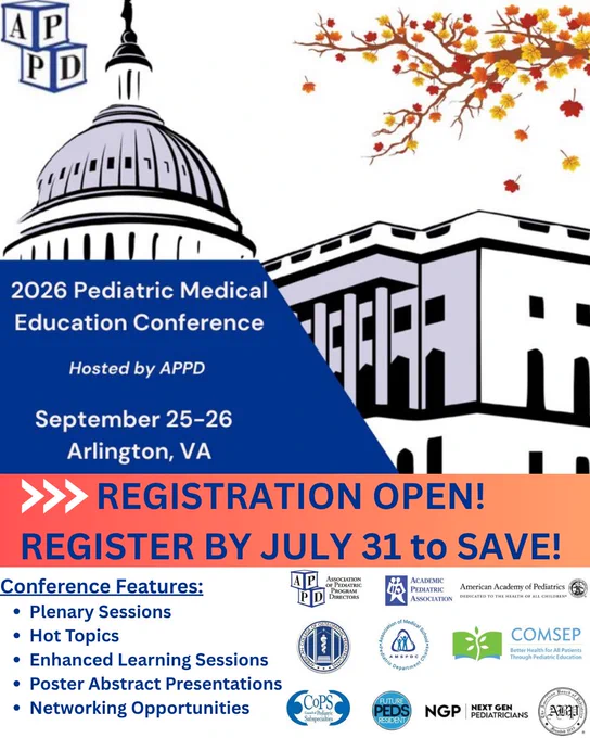 This conference is presented in partnership with leading pediatric and medical education organizations, including the Academic Pediatric Association (APA), American Academy of Pediatrics (AAP), American College of Osteopathic Pediatricians (ACOP),  Association of Medical School Pediatric Department Chairs (AMSPDC), Council on Medical Student Education in Pediatrics (COMSEP), Council of Pediatric Subspecialties (CoPS), FuturePedsRes (FPR), NextGen Pediatricians (NGP), and The American Board of Pediatrics (ABP).