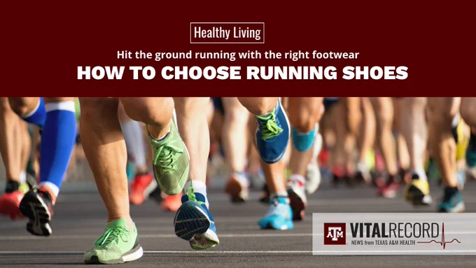 A group of people running on a track, focusing on their legs and footwear. The text reads "Healthy Living: Hit the ground running with the right footwear. How to choose running shoes." The Texas A&M Health Vital Record logo is at the bottom.