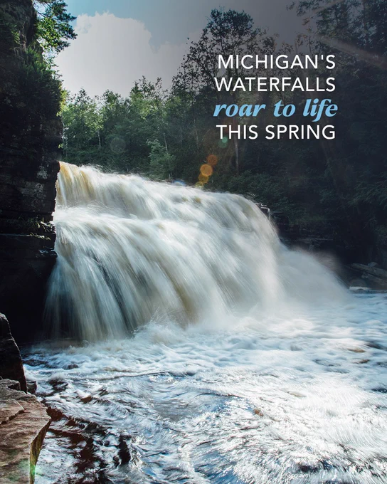 Waterfall rushing through a forested landscape with overlay text reading Michigan\u2019s waterfalls roar to life this spring