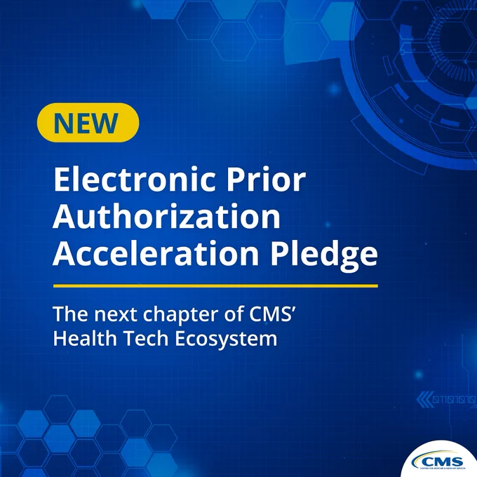 Blue graphic with hexagonal patterns and circuit-like designs. Text reads: "NEW Electronic Prior Authorization Acceleration Pledge. The next chapter of CMS' Health Tech Ecosystem." CMS logo in the corner.